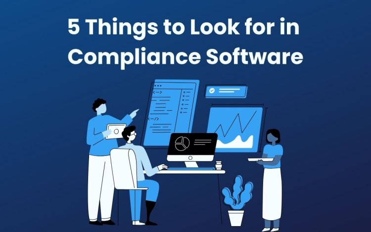 5 Things to Look for in Compliance Software img