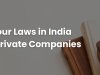 Labour Laws in India for Private Companies 2025