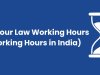 Working Hours in India – Labour Law Rules and Overtime Rights