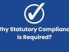 Why Statutory Compliance Is Required?
