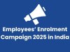 Employees’ Enrolment Campaign 2025 in India | EPF Amendment Scheme