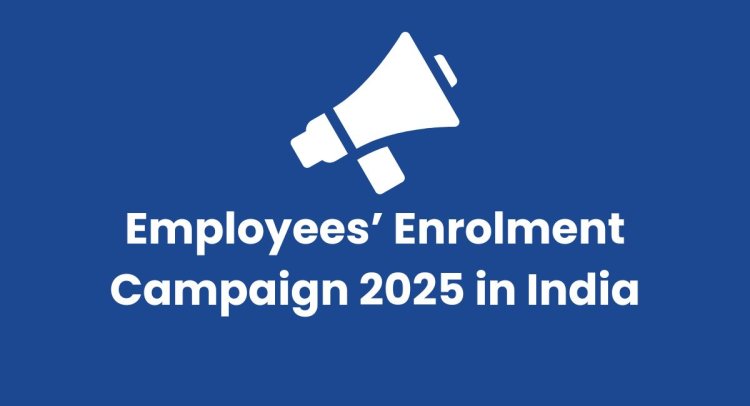 Employees’ Enrolment Campaign 2025 in India | EPF Amendment Scheme img