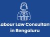 Labour Law Consultant in Bengaluru – PF, ESI & Factory Compliance Advisors