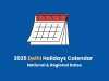 Delhi Holiday List 2025: Complete Calendar of Government and Regional Holidays