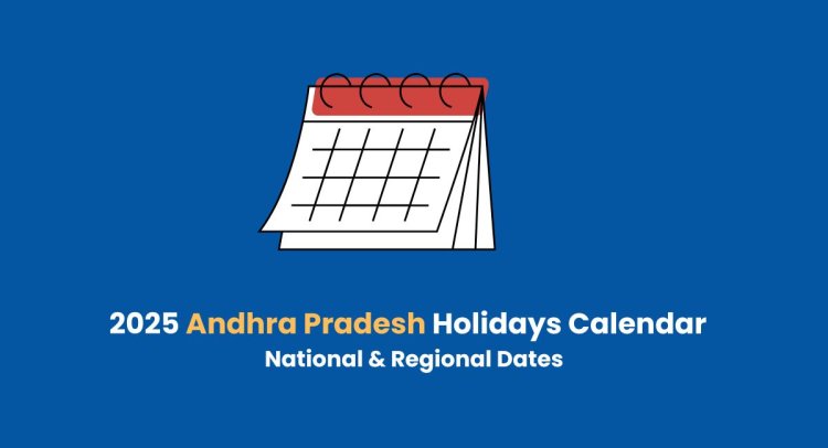 Andhra Pradesh Holiday List 2025: Complete Government and Optional Holidays