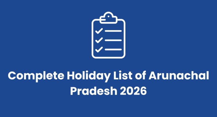 List of National and Regional Holidays of Arunachal Pradesh in 2026