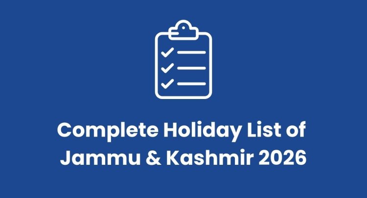 Jammu and Kashmir Holiday List 2026 - National and Regional Holidays