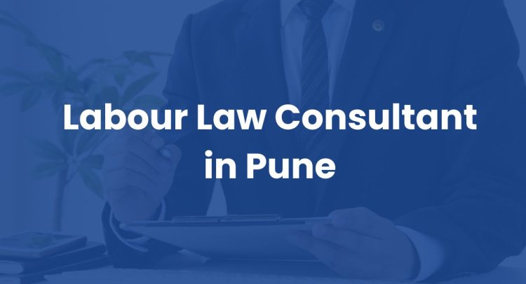 Labour Law Consultant in Pune